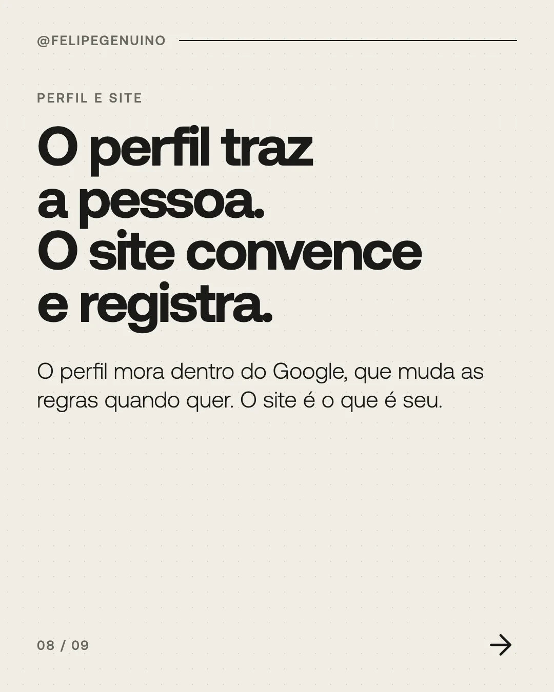 Slide 8. O perfil traz a pessoa. O site convence e registra.